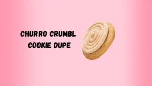 COPYCAT CRUMBL COOKIES DUPE RECIPE IN 2025 7 Churro Cookie Crumbl Dupe